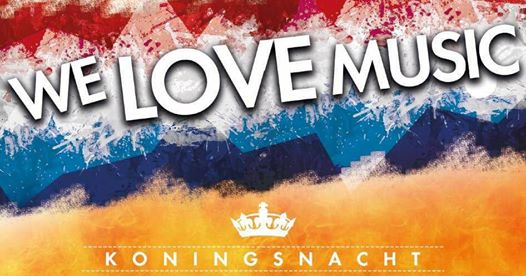 Koningsnacht ‘We love Music’ Musicalvereniging Zwaag